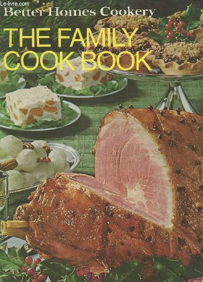 BETTER HOMES COOKERY - THE FAMILY COOK BOOK