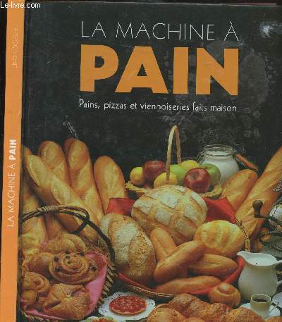 LA MACHINE A PAIN - PAINS, PIZZAS ET VIENNOISERIES FAITS MAISON