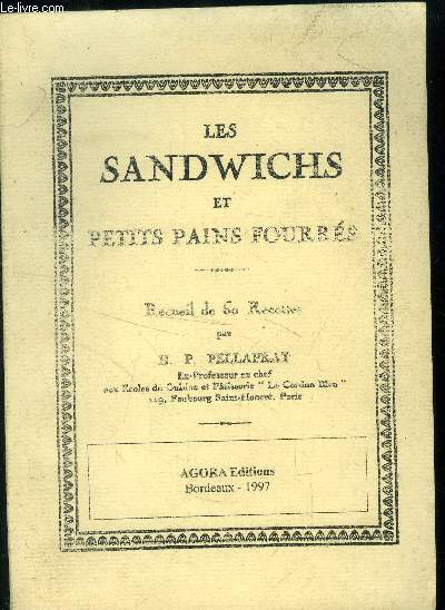 Les sandwichs et petits pains fourrs - Recueil de 60 recettes