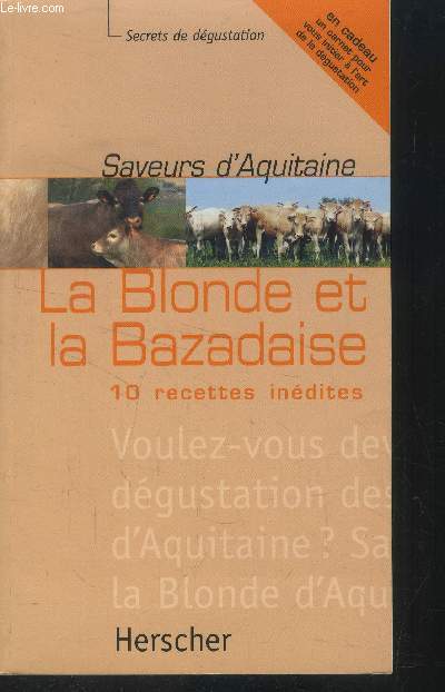 La Blonde et la Bazadaise 10 recettes indites