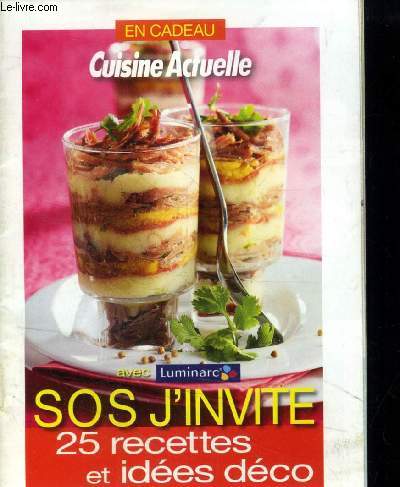 Supplment  Cuisine actuelle - Fvrier 2009 : SOS j'invite : 25 recettes et ides dco