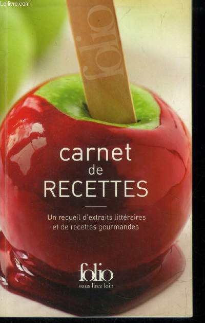Carnet de recettes : Un receuil d'extraits littraires et de recettes gourmandes