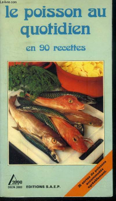 Le poisson au quotidien en 90 recettes