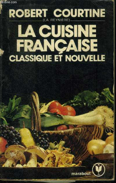 La cuisine franaise, classique et nouvelle