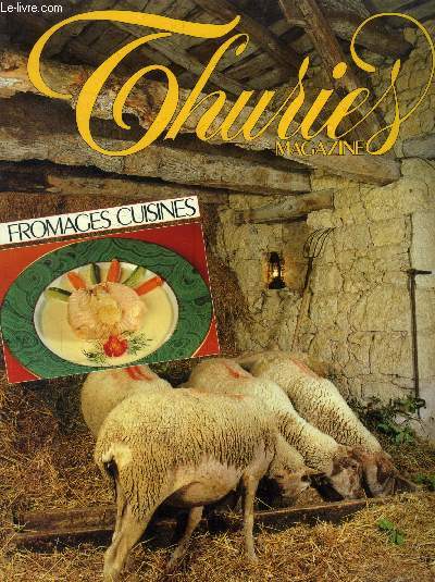 Thuries Magazine n 14 - Novemlbre 1989 : Fromage de chvre aux aromates, ctes d'agneau et gratin de courgettes au maroilles, mousse passion, citron vert, meringue noisette, glace  l'eau, palette, sorbet citron