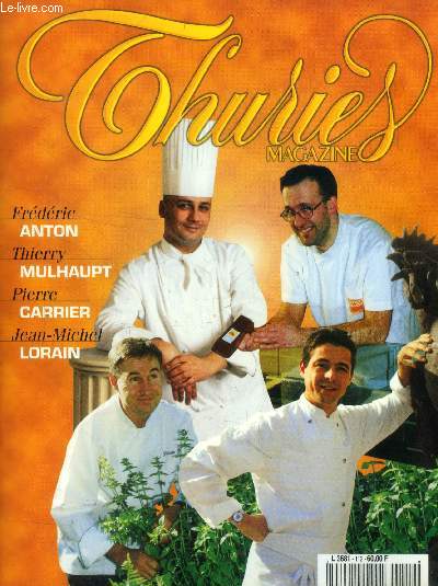 Thuries Magazine n 112 - Septembre 1999 : Les desserts de Franck Fleurance, Conseils de Stphan Kolikoff et de Jacques Decoret, la ptisserie de Thierry Mulhaupt,etc.