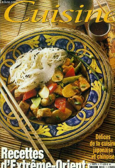 Cuisine n 32 - Spcial recettes d'Extrme-Orient : Dlices de la cuisine japonaise et chinoise : Soupe pice aux crevettes - Salade au boeuf et  l'orange - Cocotte de boeuf  l'orientale - Saut de porc Teriyaki - vermicelle chinois au poulet,etc.