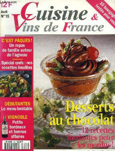 Cuisine et Vins de France - n 15 - Avril 1995 : 10 recettes express - Le far breton - Bordeaux et Bordeaux suprieur - Dossier : chocolat - La bire - 7 fiches : Le B.A.-Ba du vin, herbes et pices, fromage