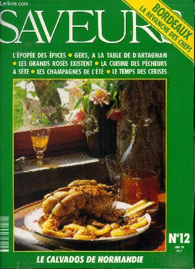 Saveurs n 12 - Juin 1991 : L'pope des pices - Gers,  la table de d'Artagnan - Les grands ross existent - La cuisine des pcheurs  Ste - Les champagnes de l't - Le temps des cerises - etc.