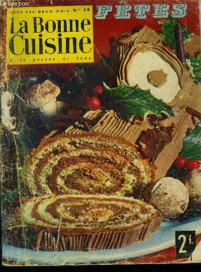La Bonne cuisine  la porte de tous n 48 - Dcembre 1963 - Janvier 1964 : Rveillons et rceptions - Les petits secrets des grands chefs - Prestige de la table - Cuisine et sant - Cuisine au fromage - Cuisine au vin,etc.