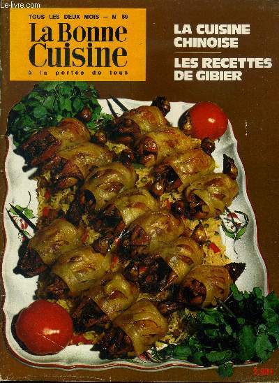 La Bonne cuisine  la porte de tous n 89 - Octobre - Novembre 1970 : L'heure du cognac - La cuicine chinoise : Un plat unique : la ratatouille - Le riz - les robots dans la cuisine - Got, essay, pour elles