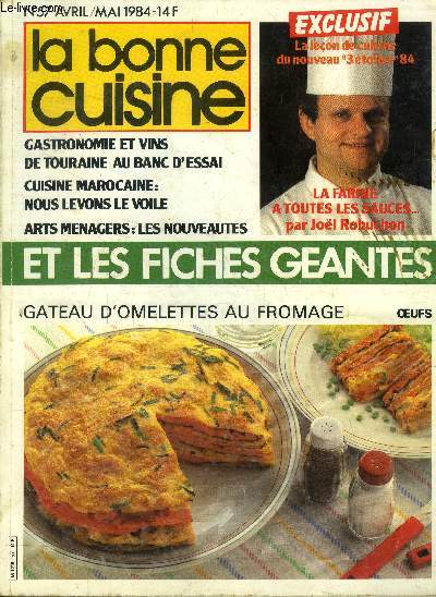 La Bonne cuisine n 57 - Avril - Mai 1984 : Quand la cuisine marocaine se dvoile... - Cuisines tout quipes : les modles 1984 - Arts mnager : L'art de se mnager - Ne vous laissez par roulez dans la farine - Ces radis nous bottent drlement - etc.