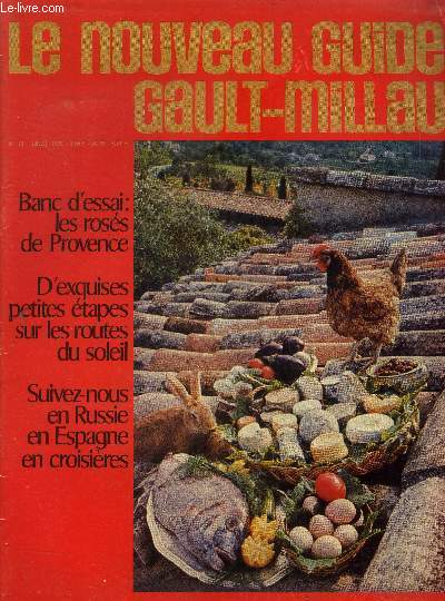 Le nouveau Guide Gault-Millau - Magazine n 15 - Juillet 1970 : Banc d'essai : les ross de Provence - D'exquises petites tapes sur les routes du soleil - Suivez-nous en Russie, en Espagne en croisires - L'URSS en un clin d'oeil,etc.