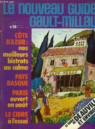 Le nouveau Guide Gault-Millau - Magazine n 28 - Aot 1971 : Cte d'Azur : Nos meilleurs bistrots au calme - Pays Basque - Paris ouvert en Aot - Le cidre  l'essai - Les anchois - Le Pays-Basque et Saint-Sbastien,etc.