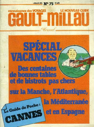 Le nouveau Guide Gault-Millau - Magazine n 75- Juillet 1975 : Des centaines de bonne stables et de bistrots pas chers sur la Manche, l'Atlantique, la Mditerrane et en Espagne,etc.