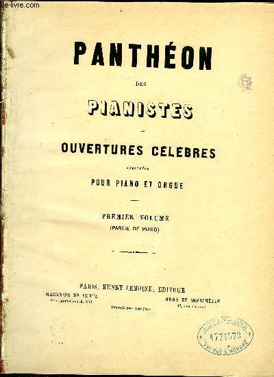 PANTHEON DES PIANISTES, OUVERTURES CELEBRES PREMIER VOLUME