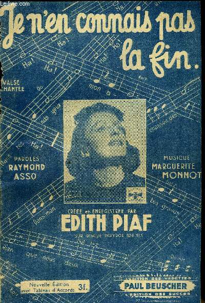 JE N'EN CONNAIS PAS LA FIN. valse chante par Edith Piaf