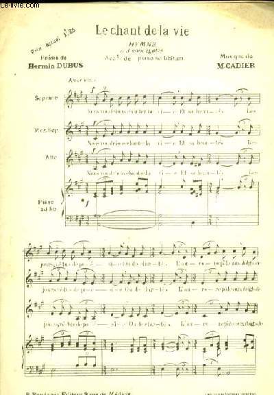 LE CHANT DE LA VIE hymne  3 voix gales accompagnemnt de pianio ad libitum pour soprano, mezzo-soprano et alto.