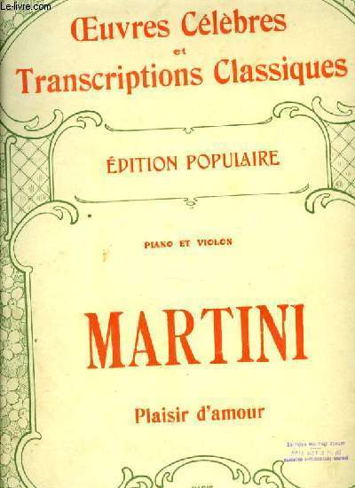 PLAISIR D'AMOUR pour piano et violon EDITION POPULAIRE OEUVRES CELEBRES ET TRANSCRIPTIONS CLASSIQUES N1117