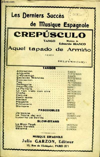 CREPUSCULO tango pour batterie, saxo alto MI b et 1re et 2me Trompettes SI b et AQUEL TAPADO DE ARMINO tango pour batterrie, saxophone alto, trompette, cello et contrebasse PARTITION POUR ORCHESTRE