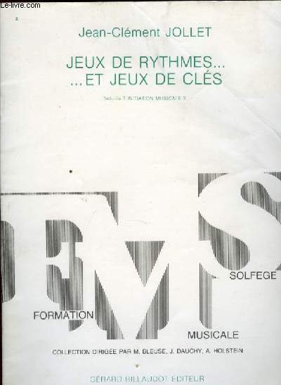 JEUX DE RYTHMES...ET JEUX DE CLES... VOLUME 3 INITIATION MUSICALE 3