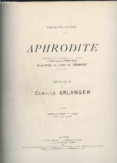 APHRODITE - DRAME MUSICAL EN 5 ACTES ET 7 TABLEAUX - PIANO / CHANT.