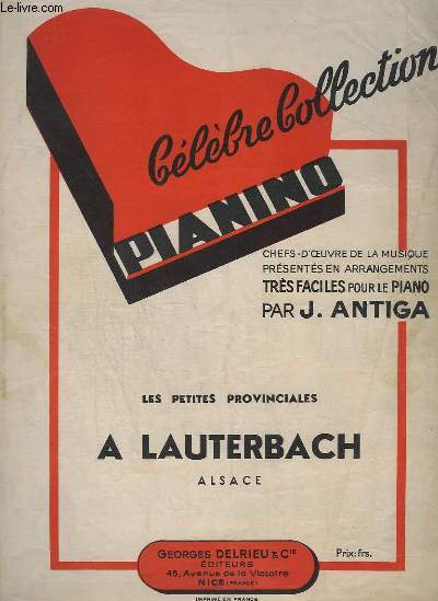 COLLECTION PIANINO - N 104 : LES PETITES PROVINCIALES - A LAUTERBACH, CHANT D'ALSACE - POUR PIANO.