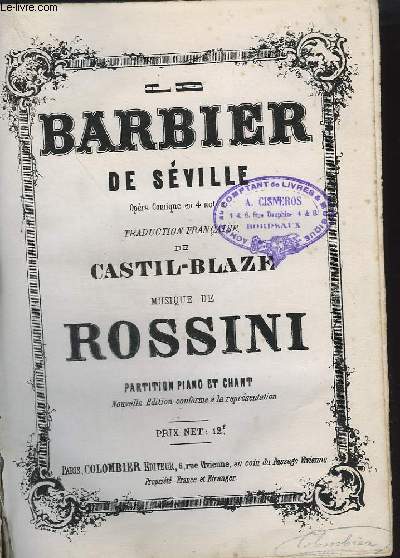 BARBIER DE SEVILLE - OPERA COMIQUE EN 4 ACTES - PIANO ET CHANT.