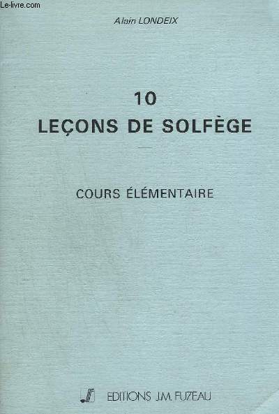 10 LECONS DE SOLFEGE - COURS ELEMENTAIRE.