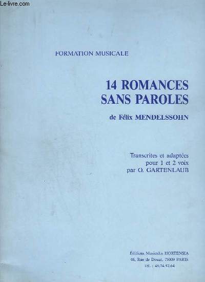 14 ROMANCES SANS PAROLES - TRANSCRITES ET ADAPTEES POUR 1 ET 2 VOIX PAR O. GARTENLAUB - PIANO ET CHANT.