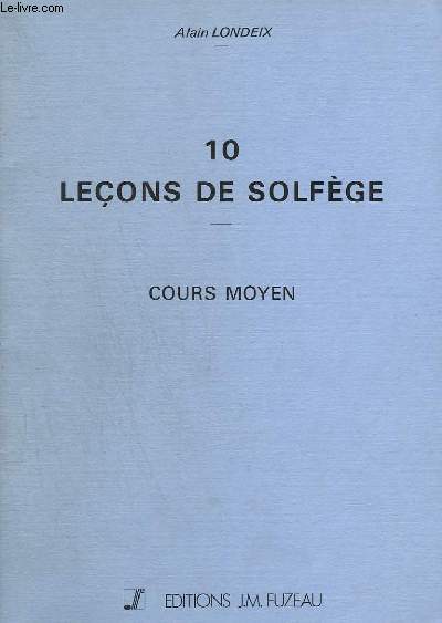 10 LECONS DE SOLFEGE - COURS MOYEN.