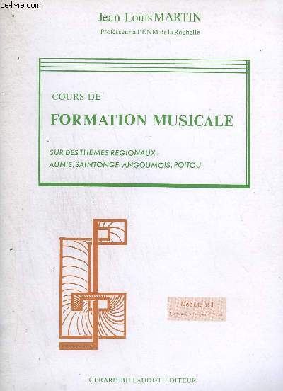 COURS DE FORMATION MUSICALE - SUR DES THEMES REGIONAUX : AUNIS, SAINTONGE, AUGOUMOIS, POITOU - DEBUTANT 1 - INITIATION MUSICALE 1 ET 2.