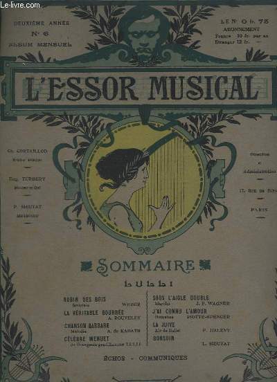 L'ESSOR MUSICAL N6 : ROBIN DES BOIS - LA VERITABLE BOURREE + CHANSON BARBARE + LE BOURGEOIS GENTILHOMME + SOUS L'AIGLE DOUBLE + J'AI CONNU L'AMOUR + LA JUIVE + BONSOIR !.