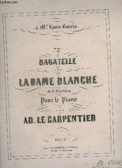 LA DAME BLANCHE - 72 BAGATELLE - POUR PIANO.