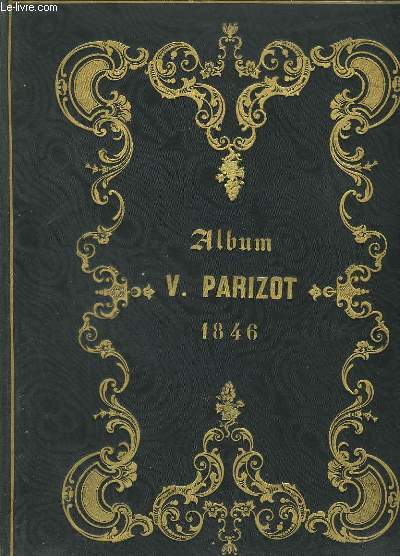ALBUM DE VICTOR PARIZOT : LE VIEUX MANOIR + CATHERINETTE + LE DEPART DU TYROLIEN + LA LECON DE SOLFEGE + LE BOLERO + A BERTHE - PIANO ET CHANT.