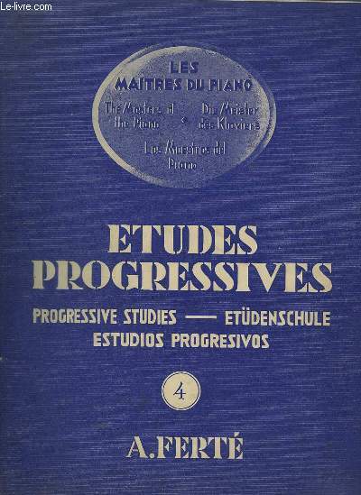 ETUDES PROGRESSIVES / PROGRESSIVE STUDIES / ETDENSCHULE / ESTUDIOS PROGRESIVOS - VOLUME 4.
