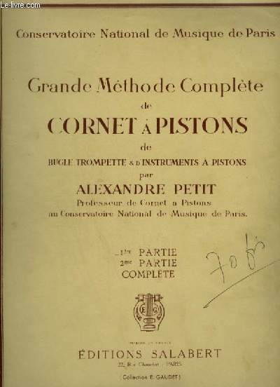GRANDE METHODE COMPLETE DE CORNET A PISTONS - DE BUGLE TROMPETTE 1 D'INSTRUMENTS A PISTONS - PARTIE 1.