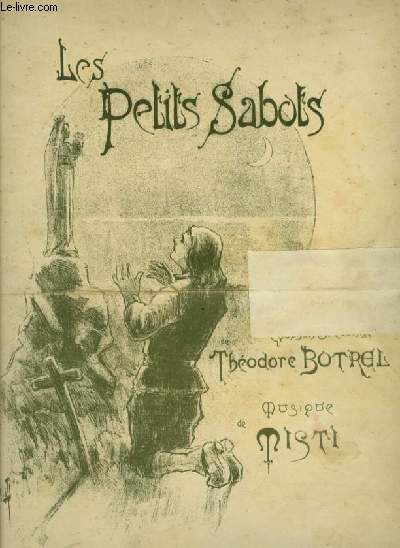 LES PETITS SABOTS - JOURNAL DES DEMOISELLES - 65 ANNEE DE 1897 - POUR PIANO ET CHANT AVEC PAROLES.