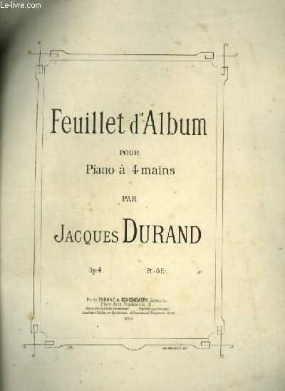 FEUILLET D'ALBUM - POUR PIANO A 4 MAINS - OP.4.