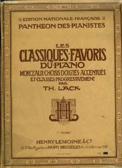 LES CLASSIQUES FAVORIS DU PIANO - VOLUME 1 A : MELODIE + BERNOISE + SONATINE EN SOL MAJEUR + RONDO + ROMANCE + BAGATELLE + RONDE + SONATINE EN FA MAJEUR + ECOSSAISE + RONDINO + MARCHE MILITAIRE + SONATINE UT MAJEUR + ARIETTE + AIR SUISSE + SICILIENNE...