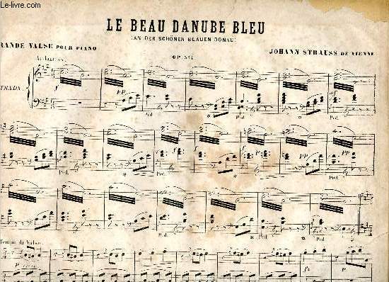 LE BEAU DANUBE BLEU - GRANDE VALSE POUR PIANO - OP314