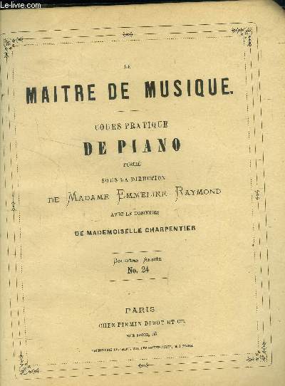 Le maitre de musique , cours pratique de piano Douxime anne N 24