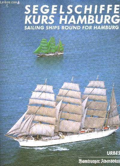 SEGELSCHIFFE KURS HAMBURG / SAILING SHIPS BOUND FOR HAMBURG