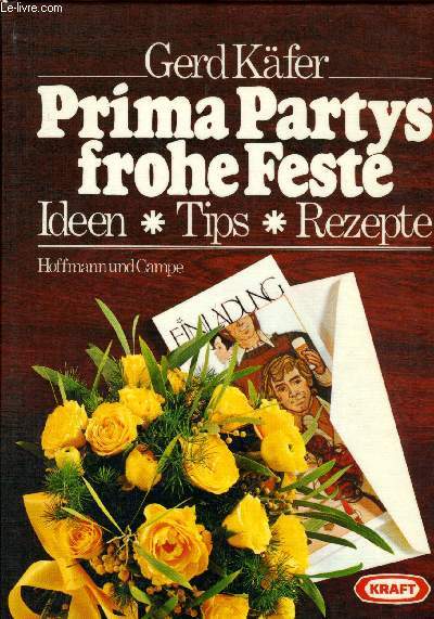 PRIMA PARTYS FROHE FESTE - IDEEN, TIPS, REZEPTE