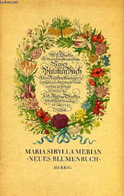 MARIA SIBYLLA MERIANS NEUES BLUMENBUCH (NRNBERG 1680)
