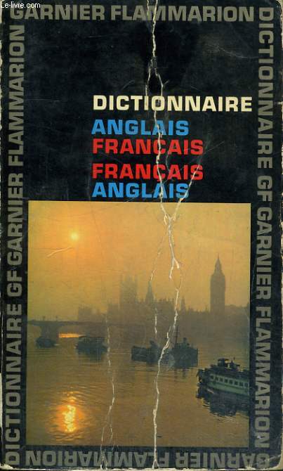 DICTIONNAIRE ANGLAIS-FRANCAIS, FRANCAIS-ANGLAIS