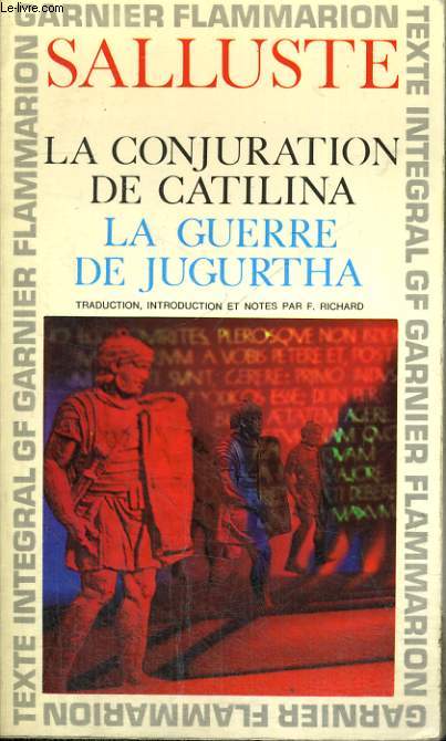 LA CONJUATION DE CATILINA - LA GUERRE DE JUGURTHA
