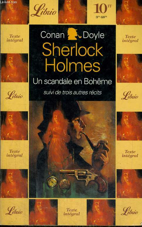 SHERLOCK HOLMES - UN SCANDALE EN BOHME SUIVI DE TROIS AUTRES RECITS