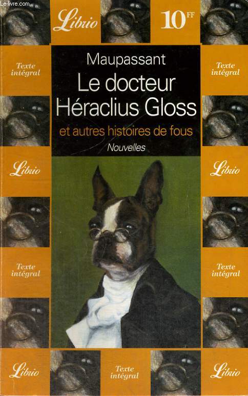 LE DOCTEUR HERACLIUS GLOSS ET AUTRES HISTOIRES DE FOUS