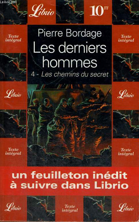 LES DERNIERS HOMMES - 4- LES CHEMINS DU SECRET